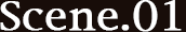 Scene.01